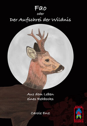 Buchcover Fao oder Der Aufschrei der Wildnis | Carole Enz | EAN 9783907860076 | ISBN 3-907860-07-1 | ISBN 978-3-907860-07-6