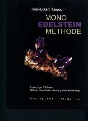 Buchcover Mono-Edelstein-Methode | Hans E Raupach | EAN 9783907900154 | ISBN 3-907900-15-4 | ISBN 978-3-907900-15-4