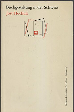 Buchcover Buchgestaltung in der Schweiz | Jost Hochuli | EAN 9783908102106 | ISBN 3-908102-10-3 | ISBN 978-3-908102-10-6