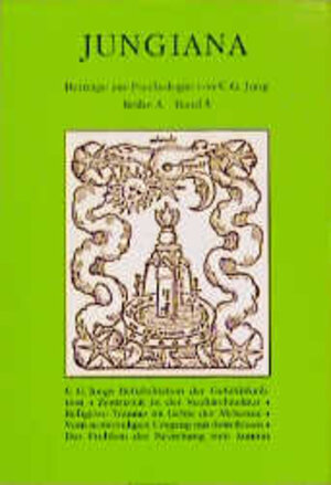 Buchcover Jungiana / Reihe A. Beiträge zur Psychologie von C. G. Jung | Marie L von Franz | EAN 9783908116035 | ISBN 3-908116-03-1 | ISBN 978-3-908116-03-5