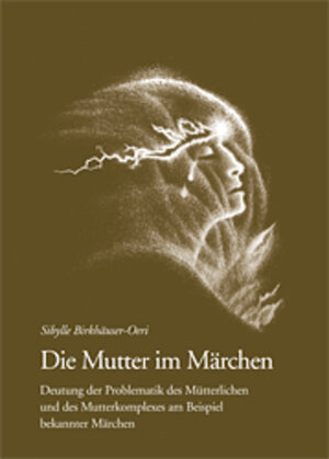 Buchcover Jungiana / Reihe B. Beiträge zur Psychologie von C. G. Jung / Die Mutter im Märchen | Sybille Birkhäuser-Oeri | EAN 9783908116592 | ISBN 3-908116-59-7 | ISBN 978-3-908116-59-2