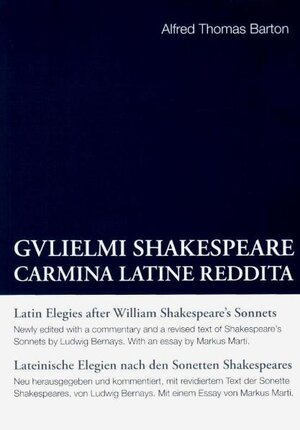 Buchcover Alfred Thomas Barton: Gulielmi Shakespeare Carmina Latine Reddita | William Shakespeare | EAN 9783908141433 | ISBN 3-908141-43-5 | ISBN 978-3-908141-43-3