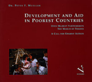 Buchcover Development and AID in Poorest Countries. Open Market Parnerships - The March of Tokens | Peter F. Mueller | EAN 9783908143222 | ISBN 3-908143-22-5 | ISBN 978-3-908143-22-2