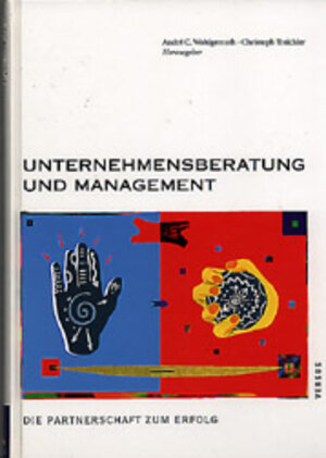 Buchcover Unternehmensberatung und Management | André C. Wohlgemuth | EAN 9783908143390 | ISBN 3-908143-39-X | ISBN 978-3-908143-39-0