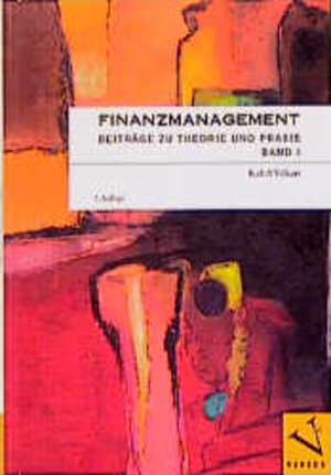 Buchcover Finanzmanagement. Beiträge zu Theorie und Praxis | Rudolf Volkart | EAN 9783908143550 | ISBN 3-908143-55-1 | ISBN 978-3-908143-55-0