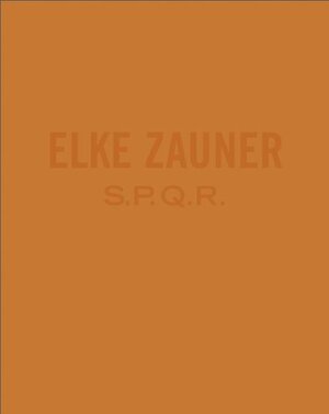 Buchcover S.P.Q.R. | Elke Zauner | EAN 9783908175421 | ISBN 3-908175-42-9 | ISBN 978-3-908175-42-1