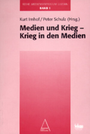 Buchcover Mediensymposium Luzern / Medien und Krieg - Krieg in den Medien  | EAN 9783908239451 | ISBN 3-908239-45-1 | ISBN 978-3-908239-45-1