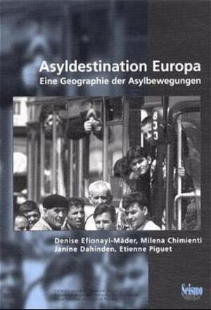 Buchcover Asyldestination Europa | Denise Efionayi-Mäder | EAN 9783908239819 | ISBN 3-908239-81-8 | ISBN 978-3-908239-81-9