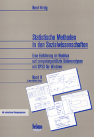 Statistische Methoden in den Sozialwissenschaften. Eine Einführung im Hinblick auf computergestützte Datenanalysen mit SPSS für Windows, Bd. 2