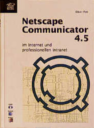Buchcover Netscape Communicator 4.5 | Oliver Pott | EAN 9783908488330 | ISBN 3-908488-33-8 | ISBN 978-3-908488-33-0