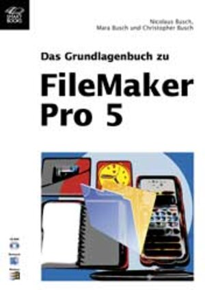 Das Grundlagenbuch zu FileMaker Pro 5, m. CD-ROM