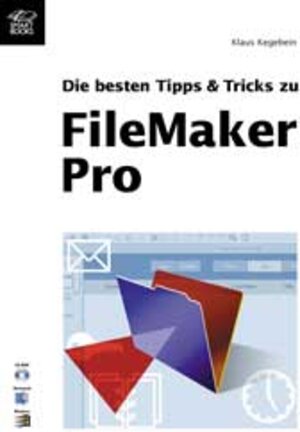 FileMaker Pro. Die besten Tipps und Tricks