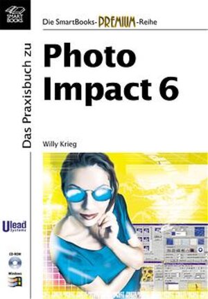 Das Praxisbuch zu PhotoImpact 6, m. CD-ROM