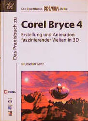 Das Praxisbuch zu Corel Bryce 4.