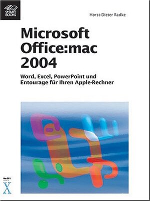 Microsoft Office:mac 2004 - Word, Excel, PowerPoint und Entourage für Ihren Apple-Rechner