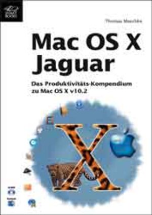 Buchcover MacOSX 10.2 Jaguar | Thomas Maschke | EAN 9783908492481 | ISBN 3-908492-48-3 | ISBN 978-3-908492-48-1