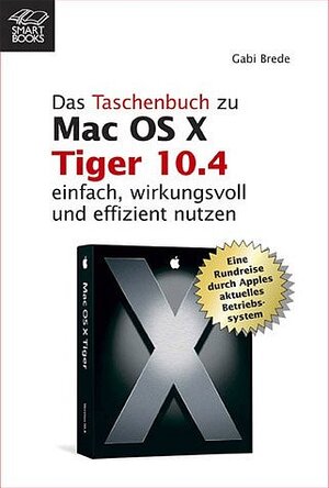 Das Taschenbuch zu Mac OS X 10.4 Tiger