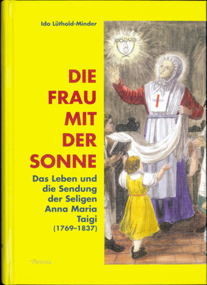 Buchcover Die Frau mit der Sonne | Ida Lüthold-Minder | EAN 9783908542421 | ISBN 3-908542-42-1 | ISBN 978-3-908542-42-1