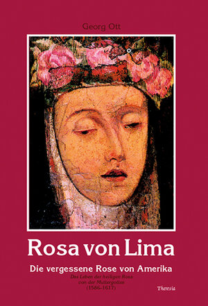 Buchcover Rosa von Lima | Georg Ott | EAN 9783908542438 | ISBN 3-908542-43-X | ISBN 978-3-908542-43-8