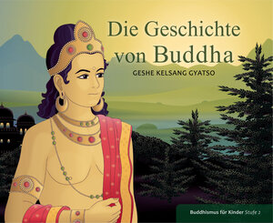 Buchcover Die Geschichte von Buddha | Gyatso Geshe Kelsang | EAN 9783908543565 | ISBN 3-908543-56-8 | ISBN 978-3-908543-56-5