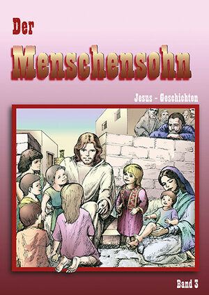 Buchcover Der Menschensohn. Jesus-Geschichten | Teresa Serena | EAN 9783908550075 | ISBN 3-908550-07-6 | ISBN 978-3-908550-07-5