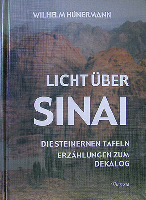 Buchcover Licht über Sinai | Wilhelm Hünermann | EAN 9783908550242 | ISBN 3-908550-24-6 | ISBN 978-3-908550-24-2