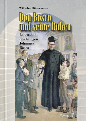 Buchcover Don Bosco und seine Buben | Wilhelm Hünermann | EAN 9783908550358 | ISBN 3-908550-35-1 | ISBN 978-3-908550-35-8