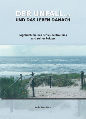 Buchcover Der Unfall und das Leben danach | EAN 9783908730996 | ISBN 3-908730-99-6 | ISBN 978-3-908730-99-6