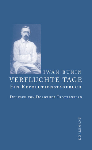 Buchcover Verfluchte Tage | Iwan Bunin | EAN 9783908777175 | ISBN 3-908777-17-8 | ISBN 978-3-908777-17-5