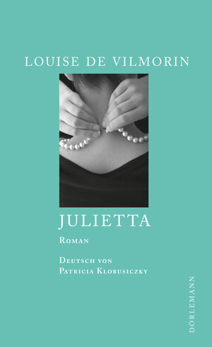 Buchcover Julietta | Louise de Vilmorin | EAN 9783908777533 | ISBN 3-908777-53-4 | ISBN 978-3-908777-53-3