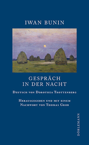 Buchcover Gespräch in der Nacht | Iwan Bunin | EAN 9783908777892 | ISBN 3-908777-89-5 | ISBN 978-3-908777-89-2