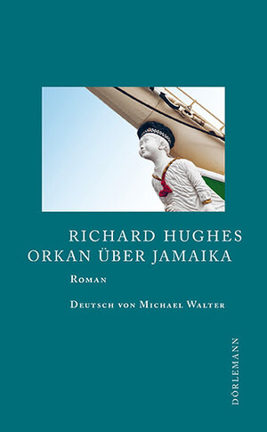 Buchcover Orkan über Jamaika | Richard Hughes | EAN 9783908777915 | ISBN 3-908777-91-7 | ISBN 978-3-908777-91-5
