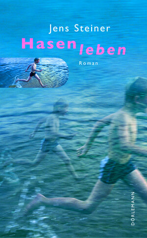 Buchcover Hasenleben | Jens Steiner | EAN 9783908778011 | ISBN 3-908778-01-8 | ISBN 978-3-908778-01-1