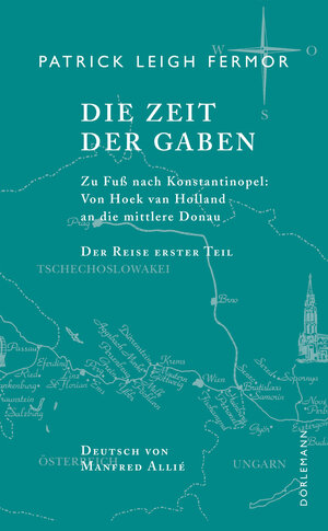 Buchcover Die Zeit der Gaben | Patrick Leigh Fermor | EAN 9783908778035 | ISBN 3-908778-03-4 | ISBN 978-3-908778-03-5