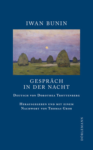 Buchcover Gespräch in der Nacht | Iwan Bunin | EAN 9783908778530 | ISBN 3-908778-53-0 | ISBN 978-3-908778-53-0