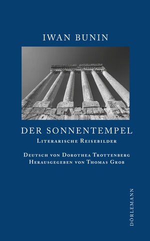Buchcover Der Sonnentempel | Iwan Bunin | EAN 9783908778547 | ISBN 3-908778-54-9 | ISBN 978-3-908778-54-7