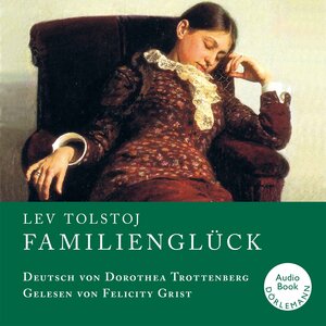 Buchcover Familienglück | Lev Tolstoj | EAN 9783908778721 | ISBN 3-908778-72-7 | ISBN 978-3-908778-72-1