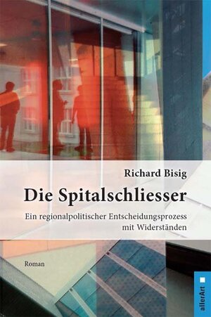 Buchcover Die Spitalschliesser | Richard Bisig | EAN 9783909066155 | ISBN 3-909066-15-1 | ISBN 978-3-909066-15-5