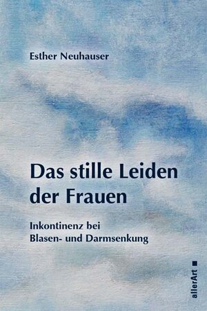 Buchcover Das stille Leiden der Frauen | Esther Neuhauser | EAN 9783909066223 | ISBN 3-909066-22-4 | ISBN 978-3-909066-22-3