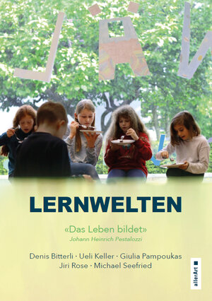 Buchcover Lernwelten – Das Leben bildet | Denis Bitterli | EAN 9783909066315 | ISBN 3-909066-31-3 | ISBN 978-3-909066-31-5