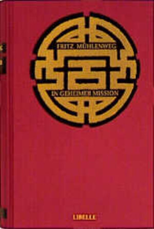 Buchcover In geheimer Mission durch die Wüste Gobi | Fritz Mühlenweg | EAN 9783909081585 | ISBN 3-909081-58-4 | ISBN 978-3-909081-58-5