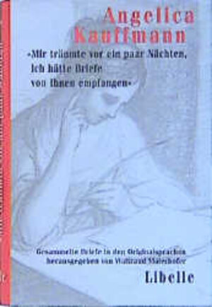 Buchcover Mir träumte vor ein paar Nächten, ich hätte Briefe von Ihnen empfangen | Angelica Kauffmann | EAN 9783909081882 | ISBN 3-909081-88-6 | ISBN 978-3-909081-88-2