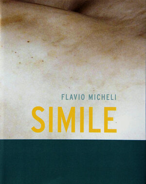 Buchcover Simile | Flavio Micheli | EAN 9783909090297 | ISBN 3-909090-29-X | ISBN 978-3-909090-29-7