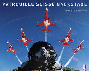 Buchcover Patrouille Suisse – Backstage | Urs Mattle | EAN 9783909111763 | ISBN 3-909111-76-9 | ISBN 978-3-909111-76-3