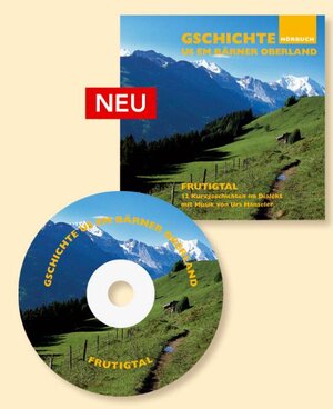 Buchcover Hörbuch Frutigland. Gschichte us em Bärner Oberland | Autoren Diverse | EAN 9783909532247 | ISBN 3-909532-24-1 | ISBN 978-3-909532-24-7