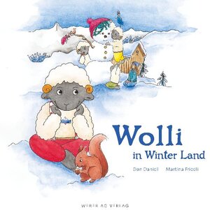 Buchcover Wolli in Winter Land | Dan Daniell | EAN 9783909532889 | ISBN 3-909532-88-8 | ISBN 978-3-909532-88-9