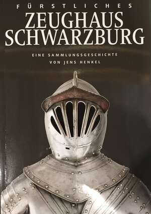 Buchcover Fürstliches Zeughaus Schwarzburg | Jens Henkel | EAN 9783910013995 | ISBN 3-910013-99-6 | ISBN 978-3-910013-99-5