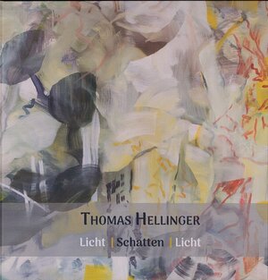 Buchcover Thomas Hellinger. Licht/Schatten/Licht | Sylke Kaufmann | EAN 9783910046801 | ISBN 3-910046-80-0 | ISBN 978-3-910046-80-1