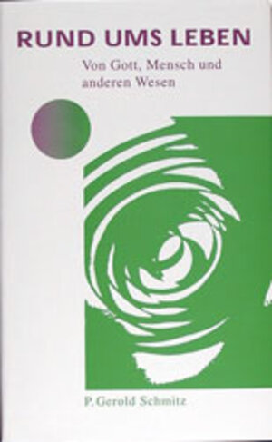 Buchcover Rund ums Leben | Gerold Schmitz | EAN 9783910082878 | ISBN 3-910082-87-4 | ISBN 978-3-910082-87-8