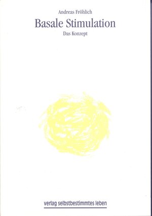Buchcover Basale Stimulation | Andreas Fröhlich | EAN 9783910095311 | ISBN 3-910095-31-3 | ISBN 978-3-910095-31-1